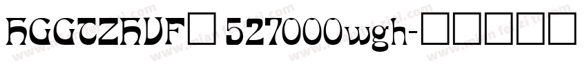 HGGTZHVF_ 527000wgh字体转换